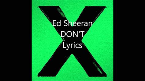 dont ed sheeran lyrics|ed sheeran songs don't.